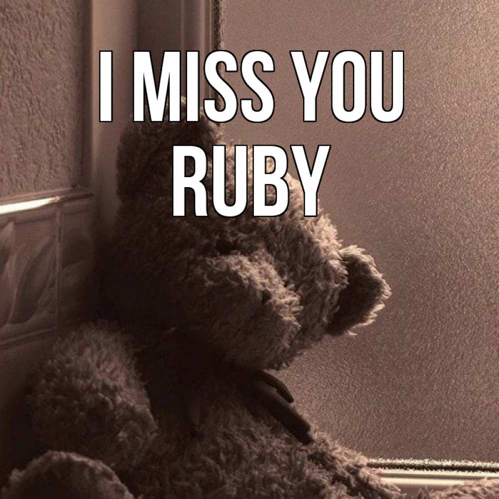 Greetings card с именем, Ruby I miss you скучаем тут Greetings with text for free download 