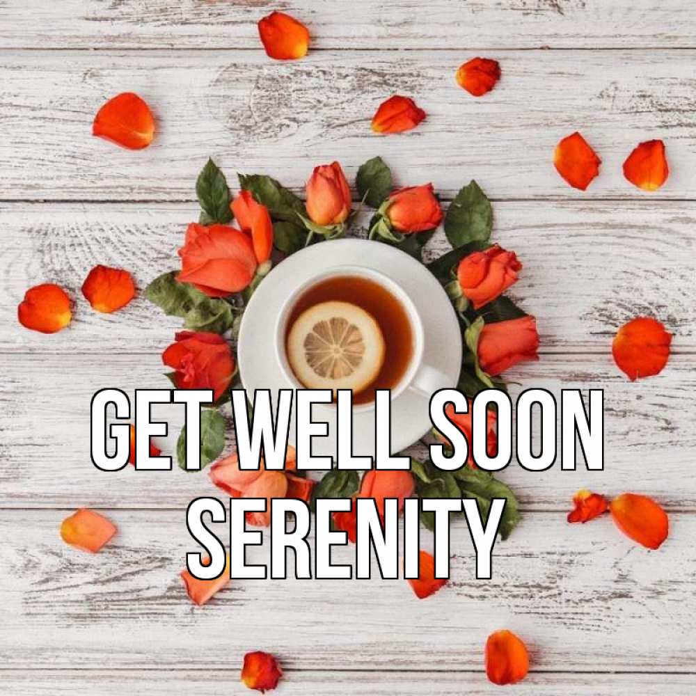 Greetings card с именем, Serenity Get well soon фон из досок Greetings with text for free download 
