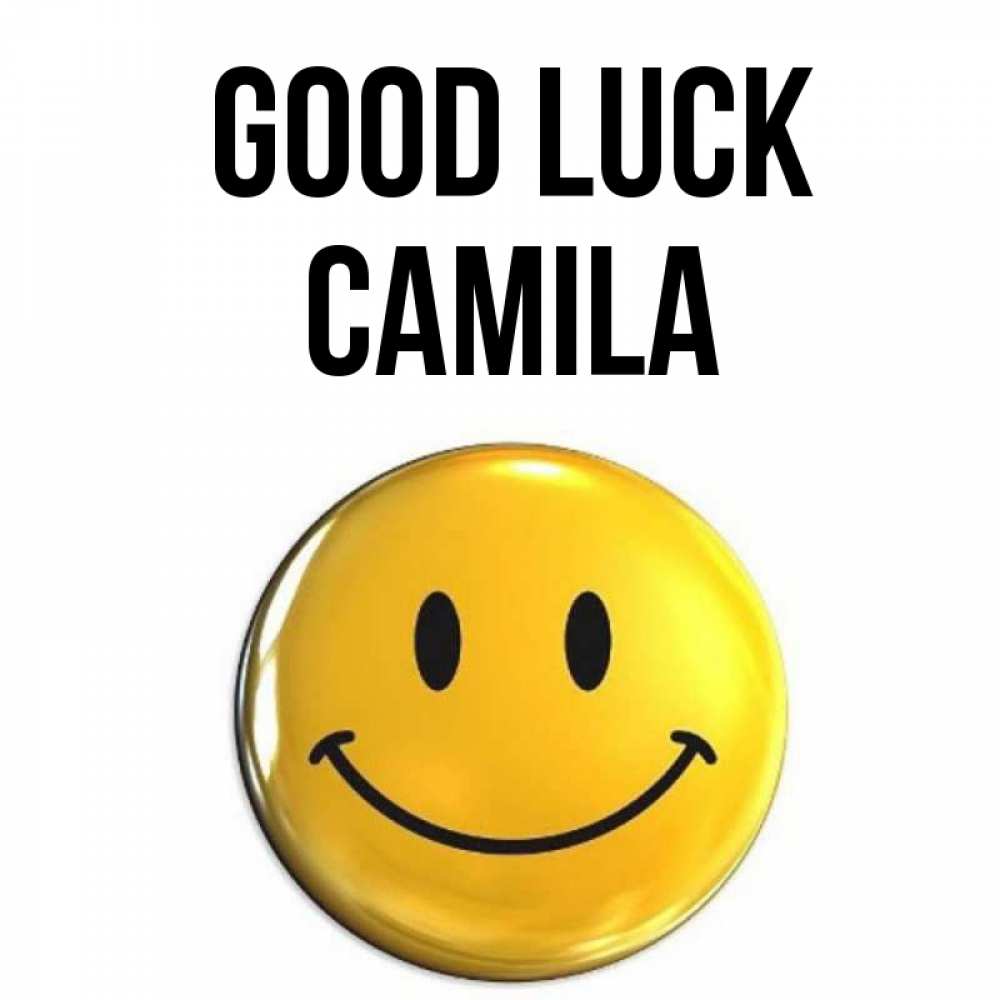 Greetings card с именем, Camila Good luck для поднятия настроения открытки на каждый день Greetings with text for free download 