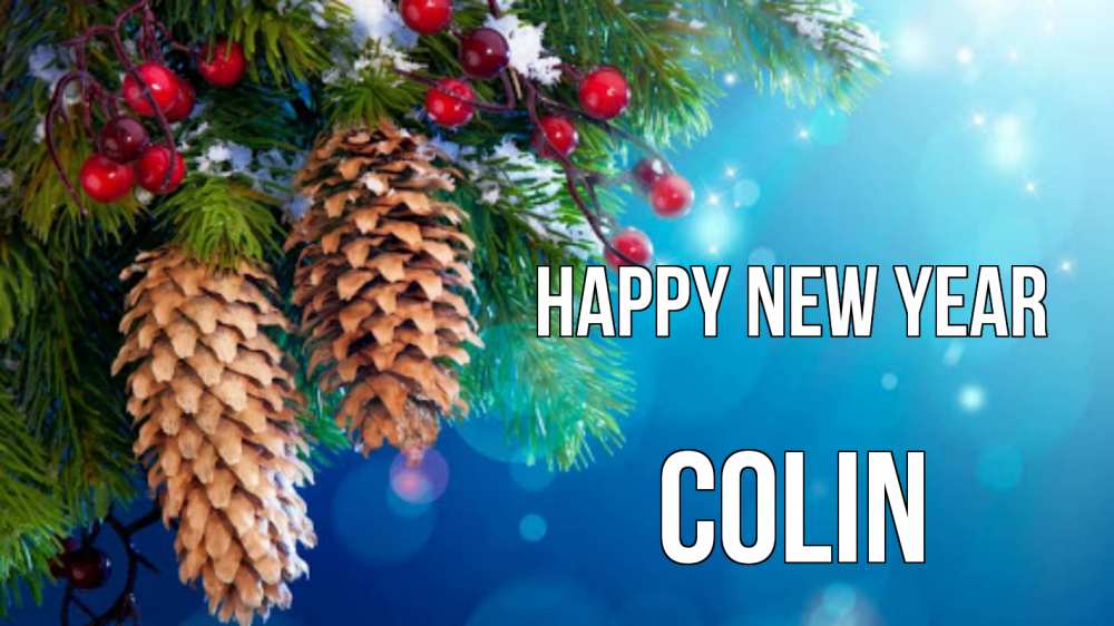 Greetings card с именем, Colin Happy New Year Новый год, ель, шишки Greetings with text for free download 