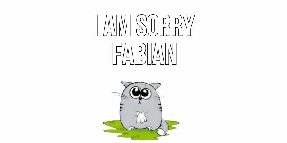 Greetings card с именем, Fabian I am sorry открытка с котиком просящим прощения Greetings with text for free download 