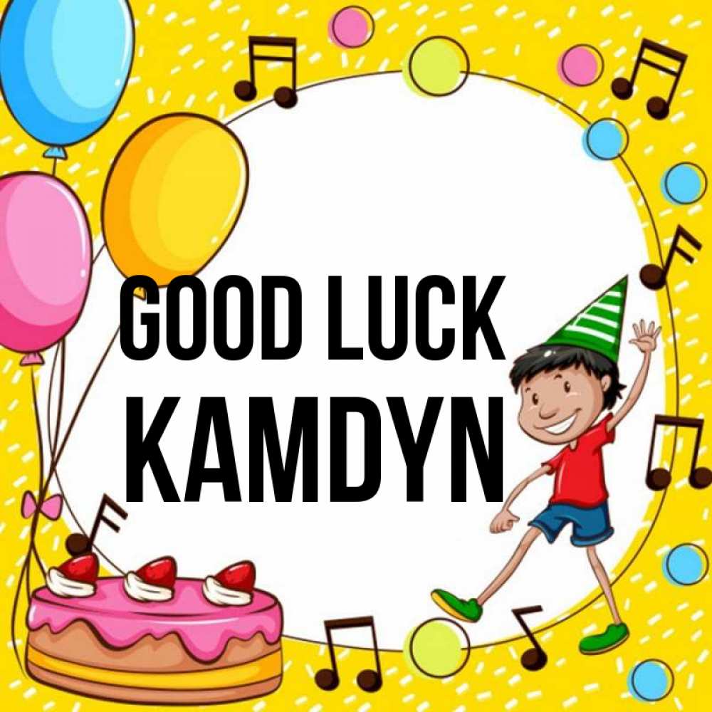 Greetings card с именем, Kamdyn Good luck открытка 1 Greetings with text for free download 