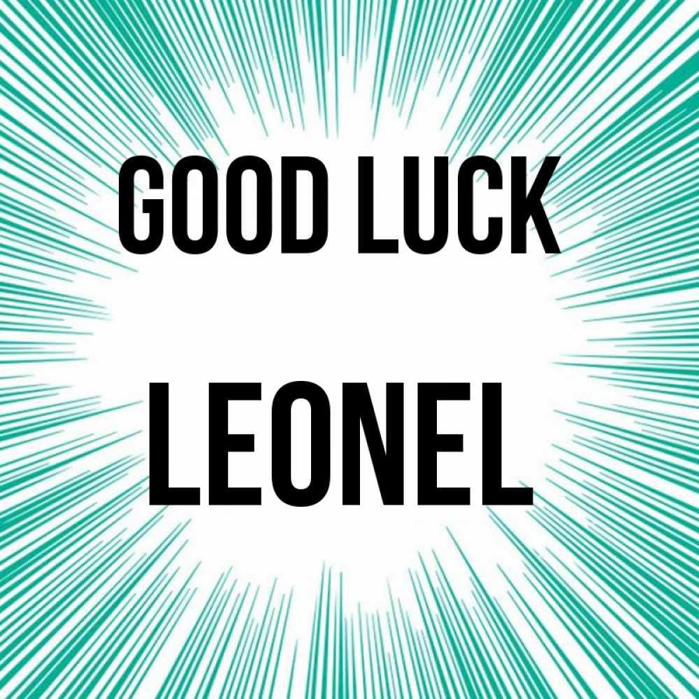 Greetings card с именем, Leonel Good luck на удачу Greetings with text for free download 