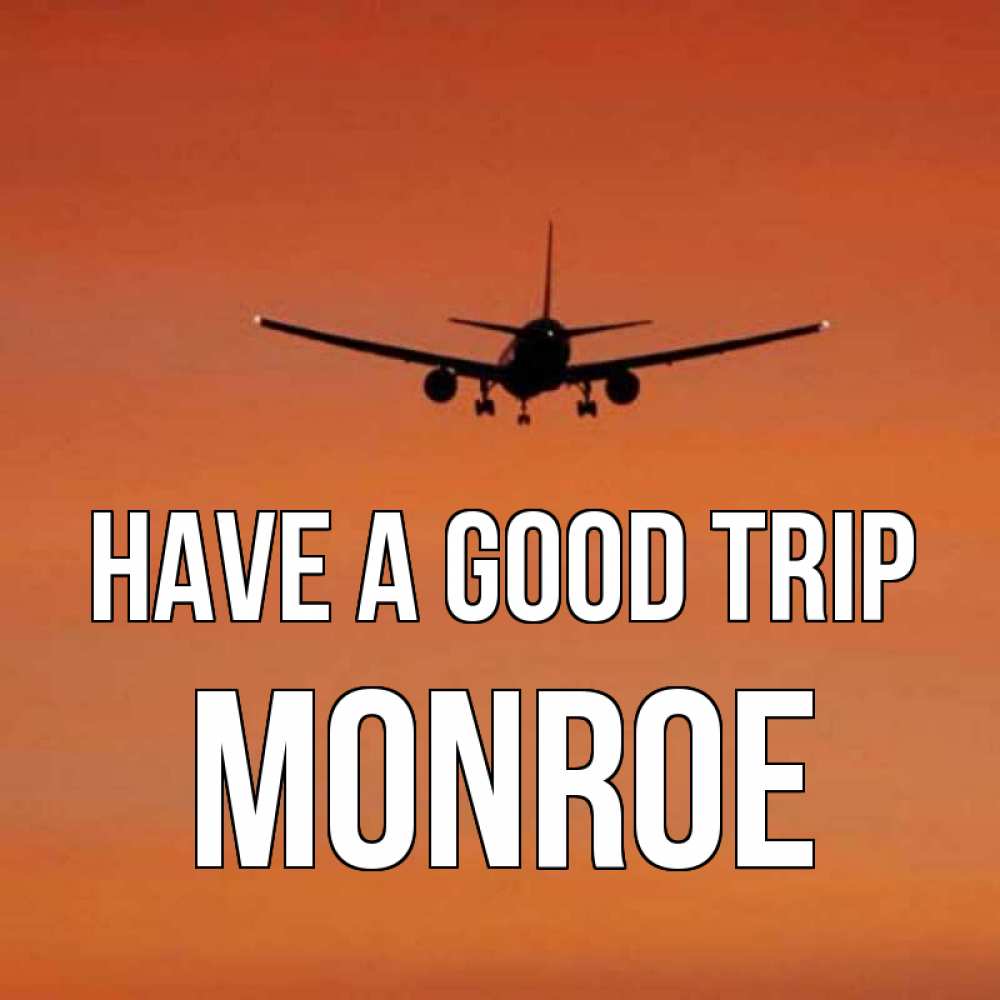 Greetings card с именем, Monroe Have a good trip силуэт самолета Greetings with text for free download 