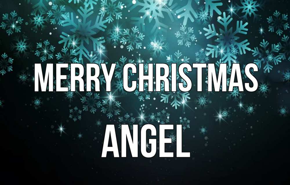 Greetings card с именем, Angel Merry Christmas Снежинки Greetings with text for free download 