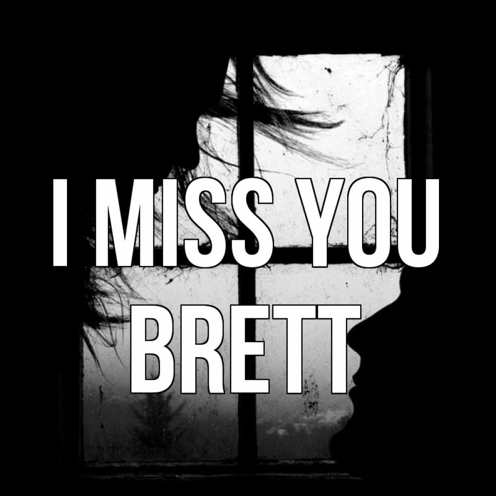 Greetings card с именем, Brett I miss you силуэт Greetings with text for free download 