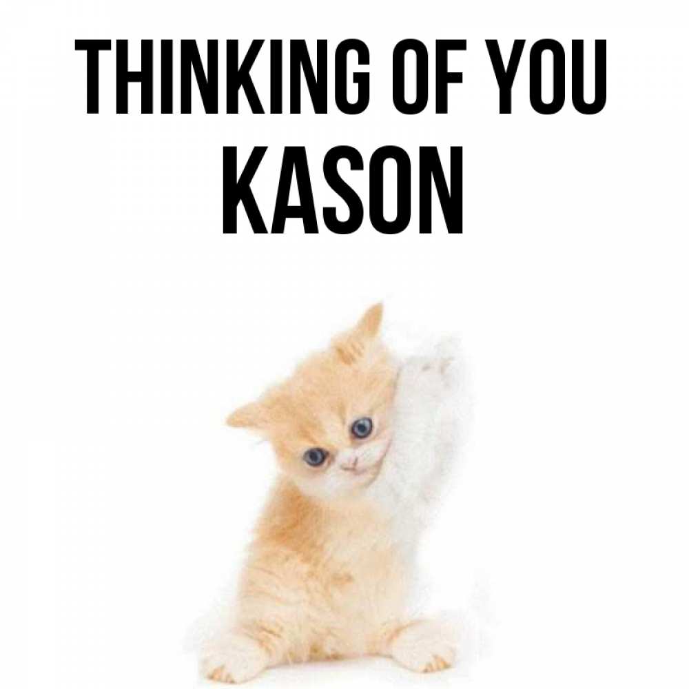 Greetings card с именем, Kason Thinking of you зверушки и милота Greetings with text for free download 