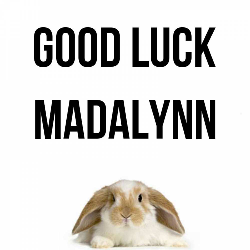 Greetings card с именем, Madalynn Good luck открытки с произвольным текстом который можно вставить в открытку и создать ее самостоятельно бесплатно онлайн Greetings with text for free download 