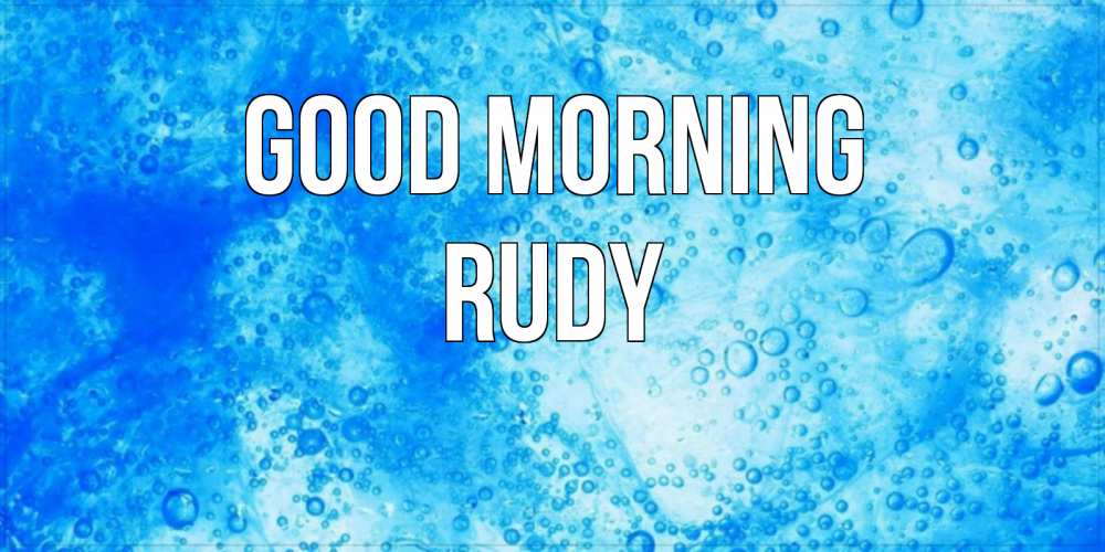 Greetings card с именем, Rudy Good morning хорошее утро под водой Greetings with text for free download 