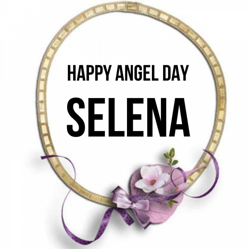 Greetings card с именем, Selena happy angel day золотая рамочка Greetings with text for free download 