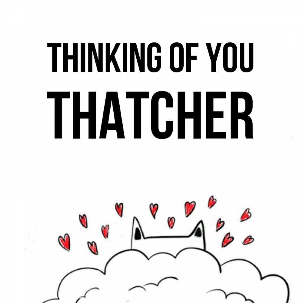 Greetings card с именем, Thatcher Thinking of you кот за облаком Greetings with text for free download 