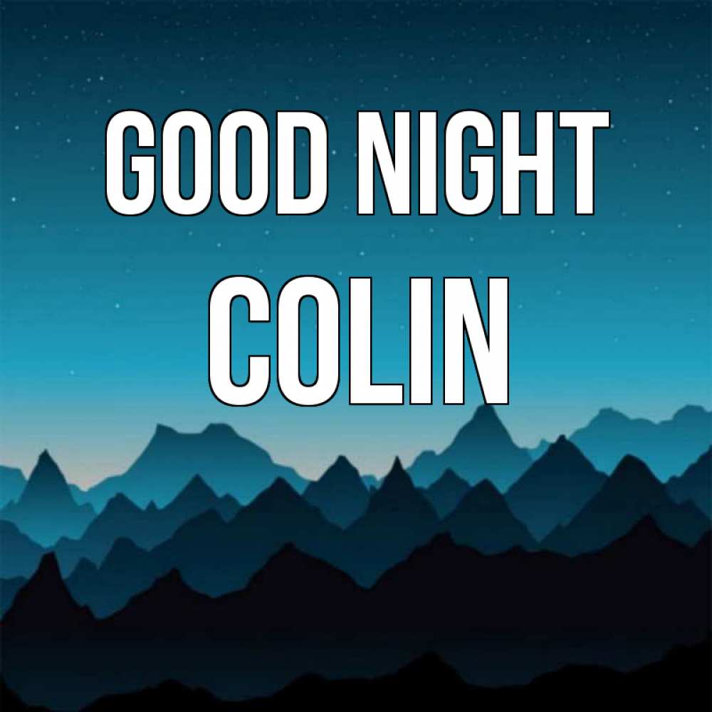 Greetings card с именем, Colin Good night сладких снов звездное небо Greetings with text for free download 