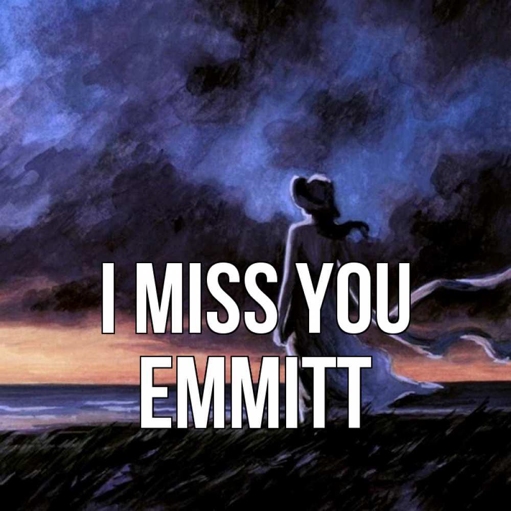 Greetings card с именем, Emmitt I miss you тут 2 Greetings with text for free download 