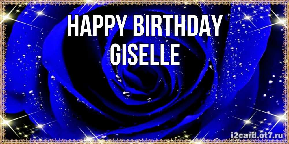 Greetings card с именем, Giselle Happy Birthday голубые цветы в росе Greetings with text for free download 