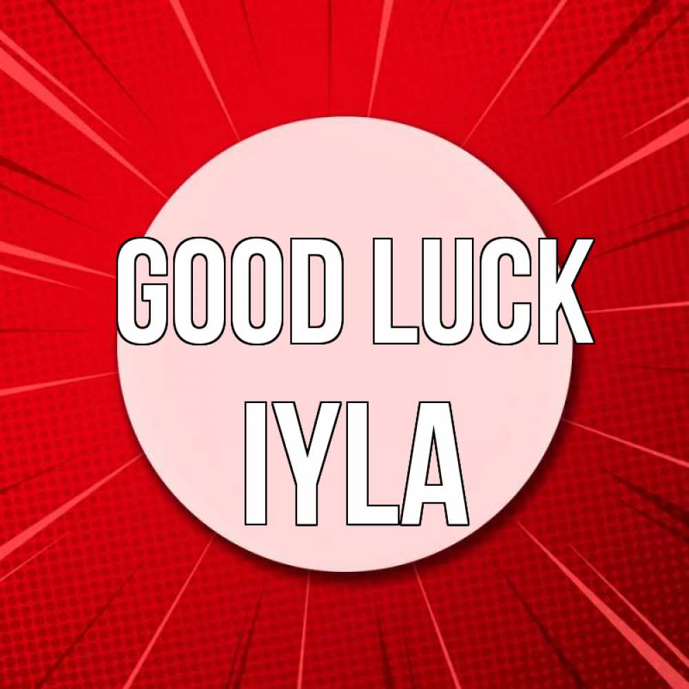 Greetings card с именем, Iyla Good luck розовая кнопка Greetings with text for free download 