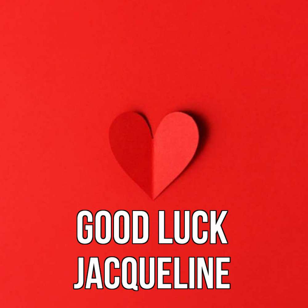 Greetings card с именем, Jacqueline Good luck пусть повезет для любимых 1 Greetings with text for free download 