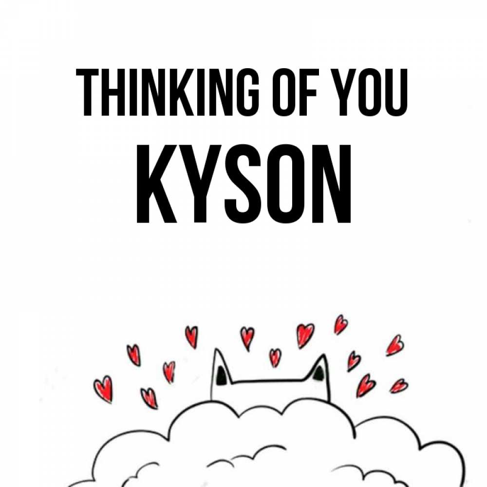 Greetings card с именем, Kyson Thinking of you кот за облаком Greetings with text for free download 