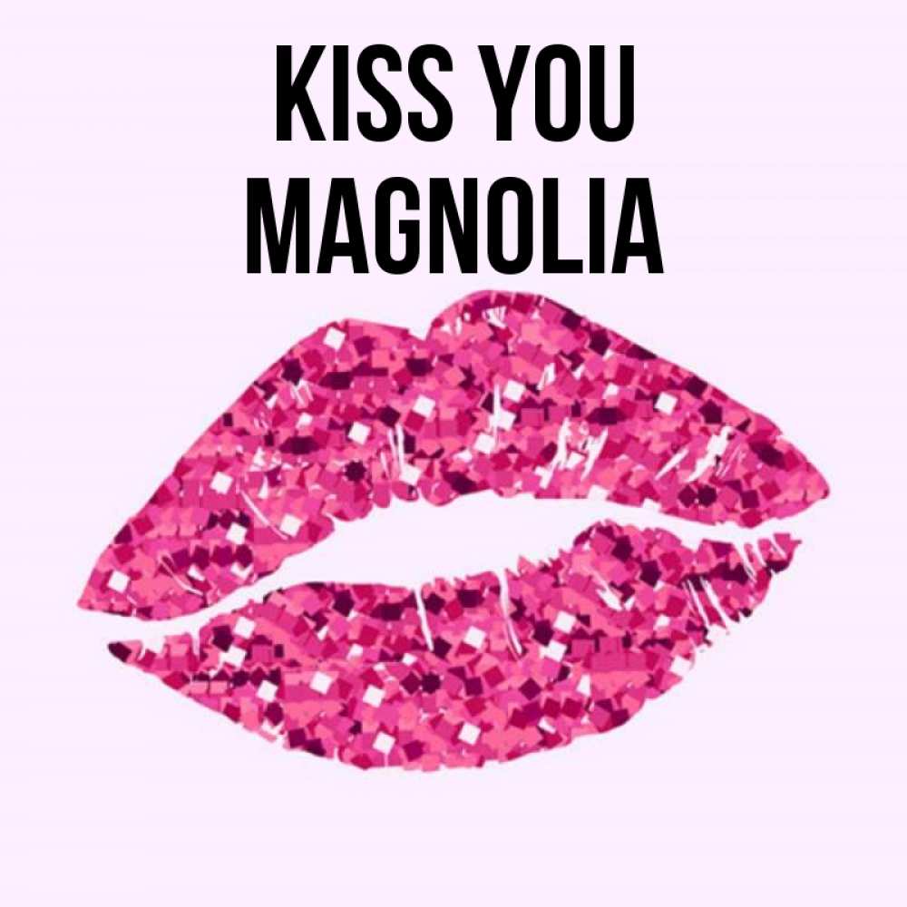 Greetings card с именем, Magnolia Kiss you открытка с женскими губами и поцелуем для парня Greetings with text for free download 