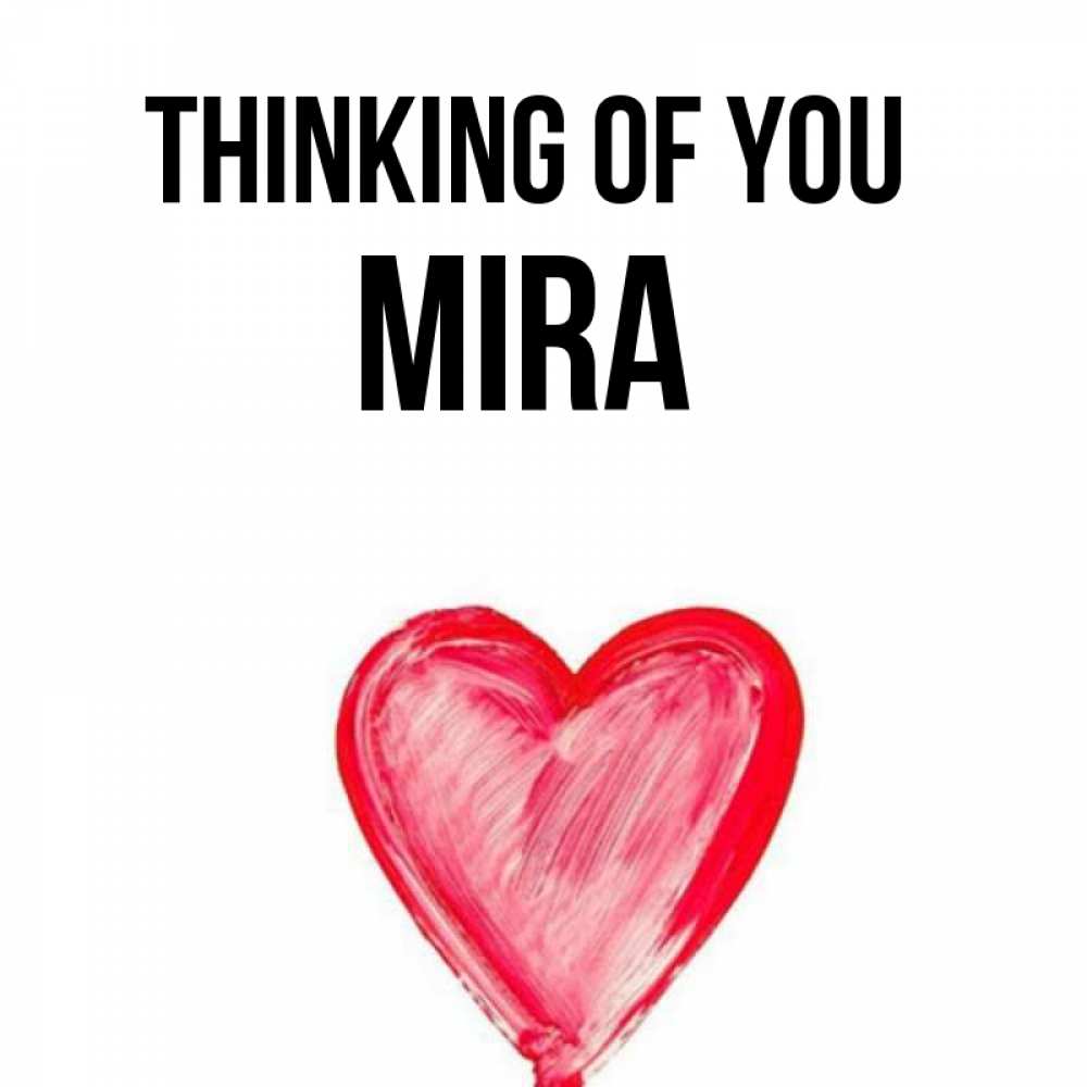Greetings card с именем, Mira Thinking of you для влюбленных Greetings with text for free download 