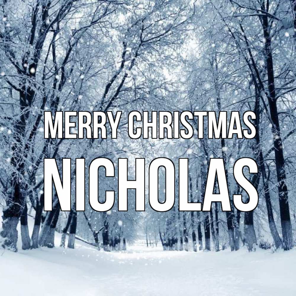 Greetings card с именем, Nicholas Merry Christmas снег, лес, парк Greetings with text for free download 