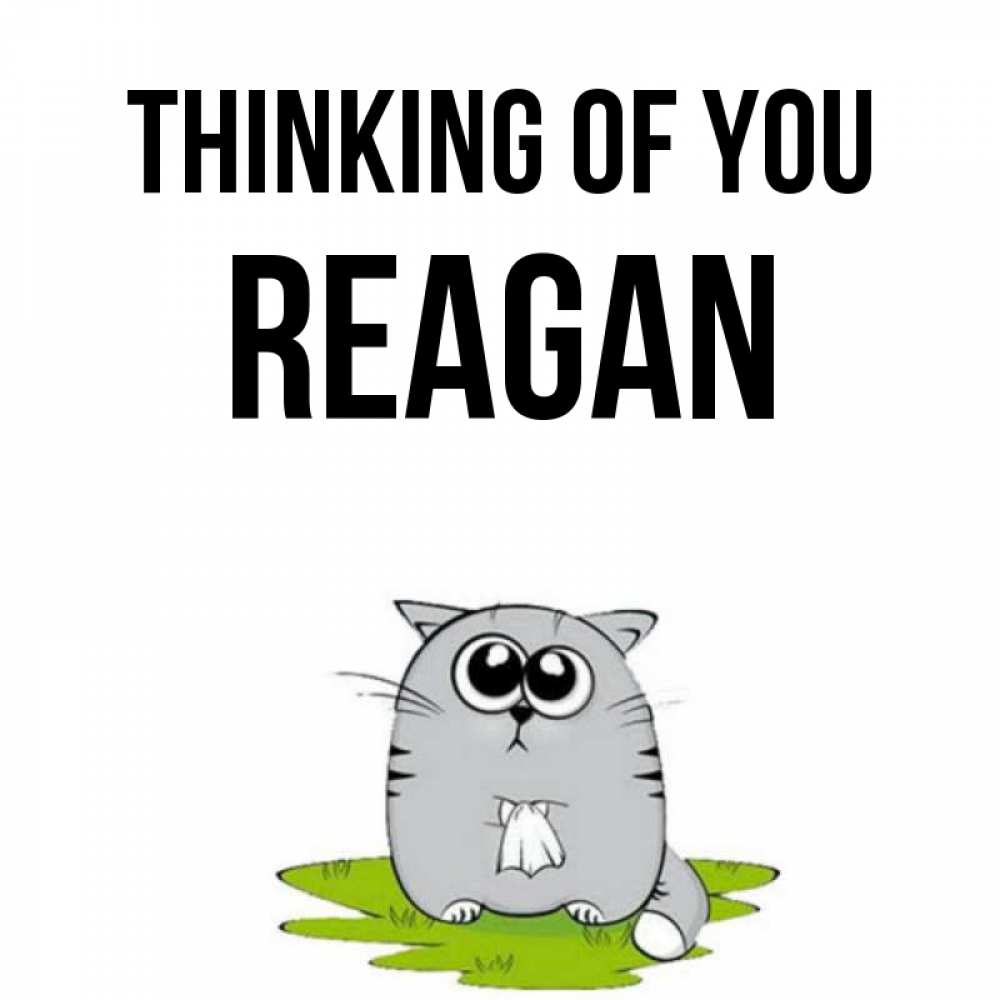 Greetings card с именем, Reagan Thinking of you тоска с платочком Greetings with text for free download 