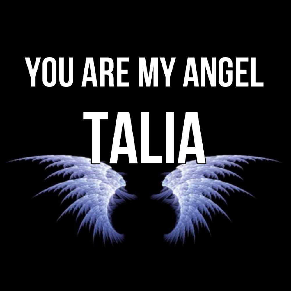 Greetings card с именем, Talia You are my angel ангельские крылья на черном фоне Greetings with text for free download 