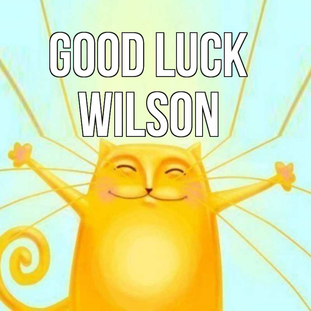 Greetings card с именем, Wilson Good luck пусть придет к тебе удача Greetings with text for free download 
