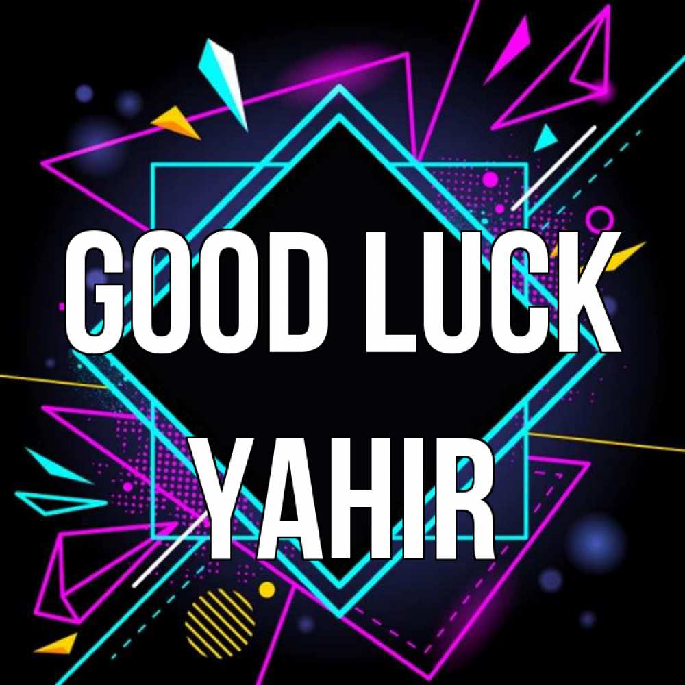 Greetings card с именем, Yahir Good luck рамочки Greetings with text for free download 