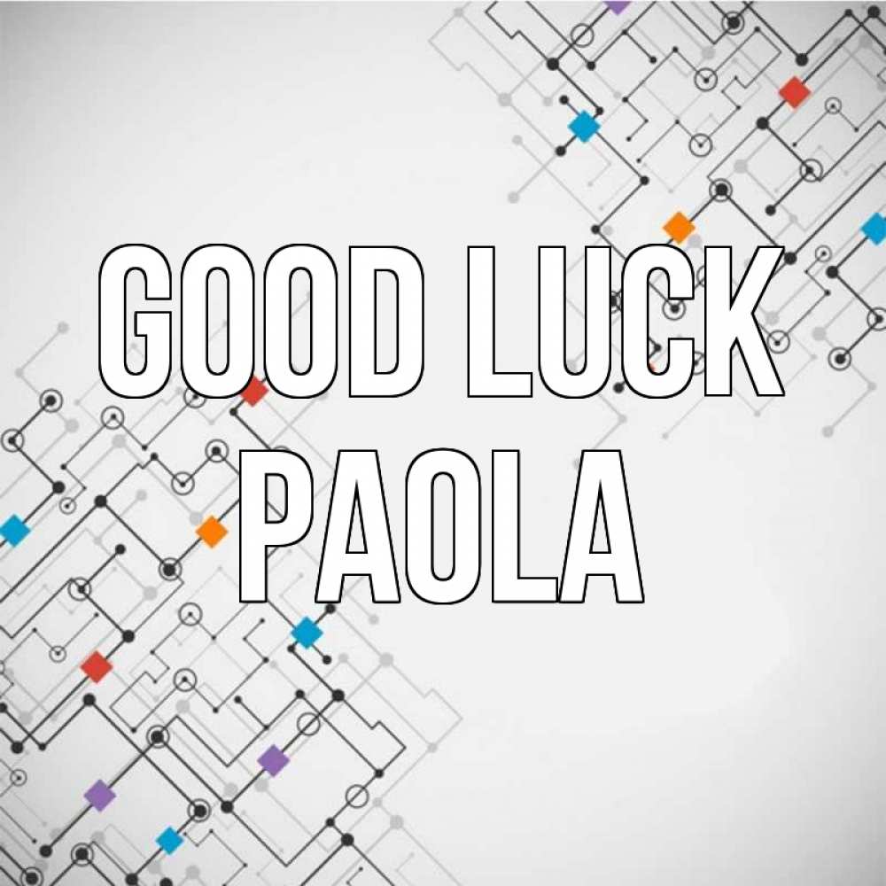 Greetings card с именем, Paola Good luck на удач Greetings with text for free download 