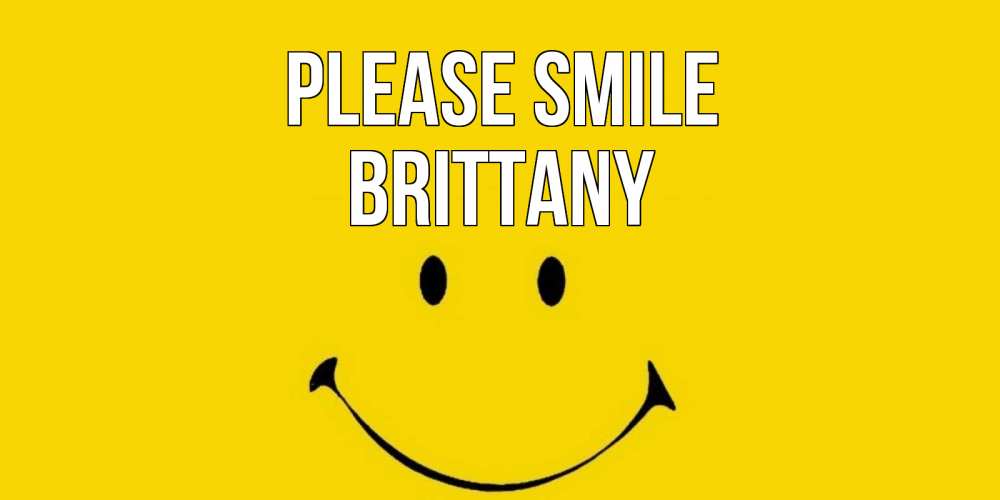 Greetings card с именем, Brittany Please smile радость и улыбка Greetings with text for free download 