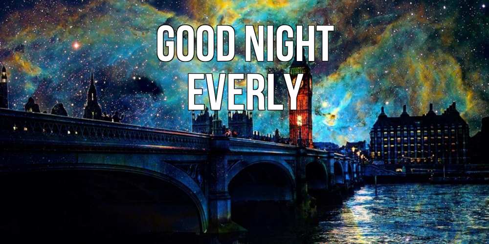 Greetings card с именем, Everly Good night биг бен Greetings with text for free download 
