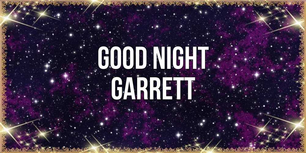 Greetings card с именем, Garrett Good night хорошего сна Greetings with text for free download 