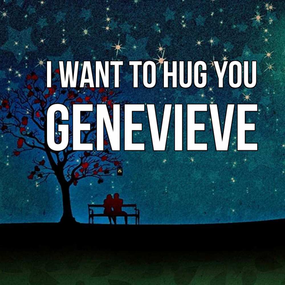 Greetings card с именем, Genevieve I want to hug you много звезд Greetings with text for free download 