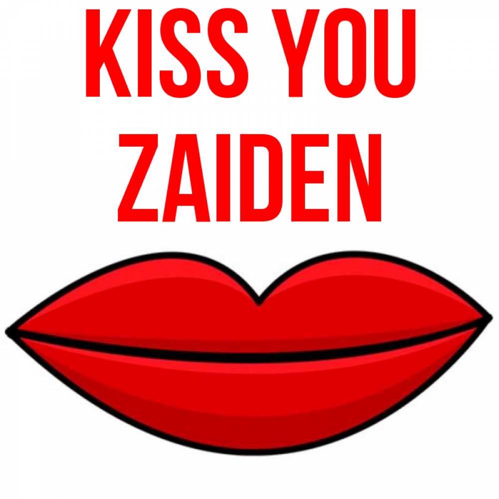Greetings card с именем, Zaiden Kiss you губы векторные Greetings with text for free download 
