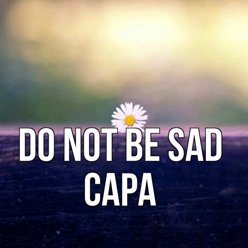 Greetings card с именем, САРА Do not be sad красота Greetings with text for free download 