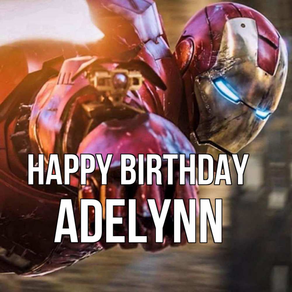 Greetings card с именем, Adelynn Happy Birthday марвел супергерои в костюме Greetings with text for free download 