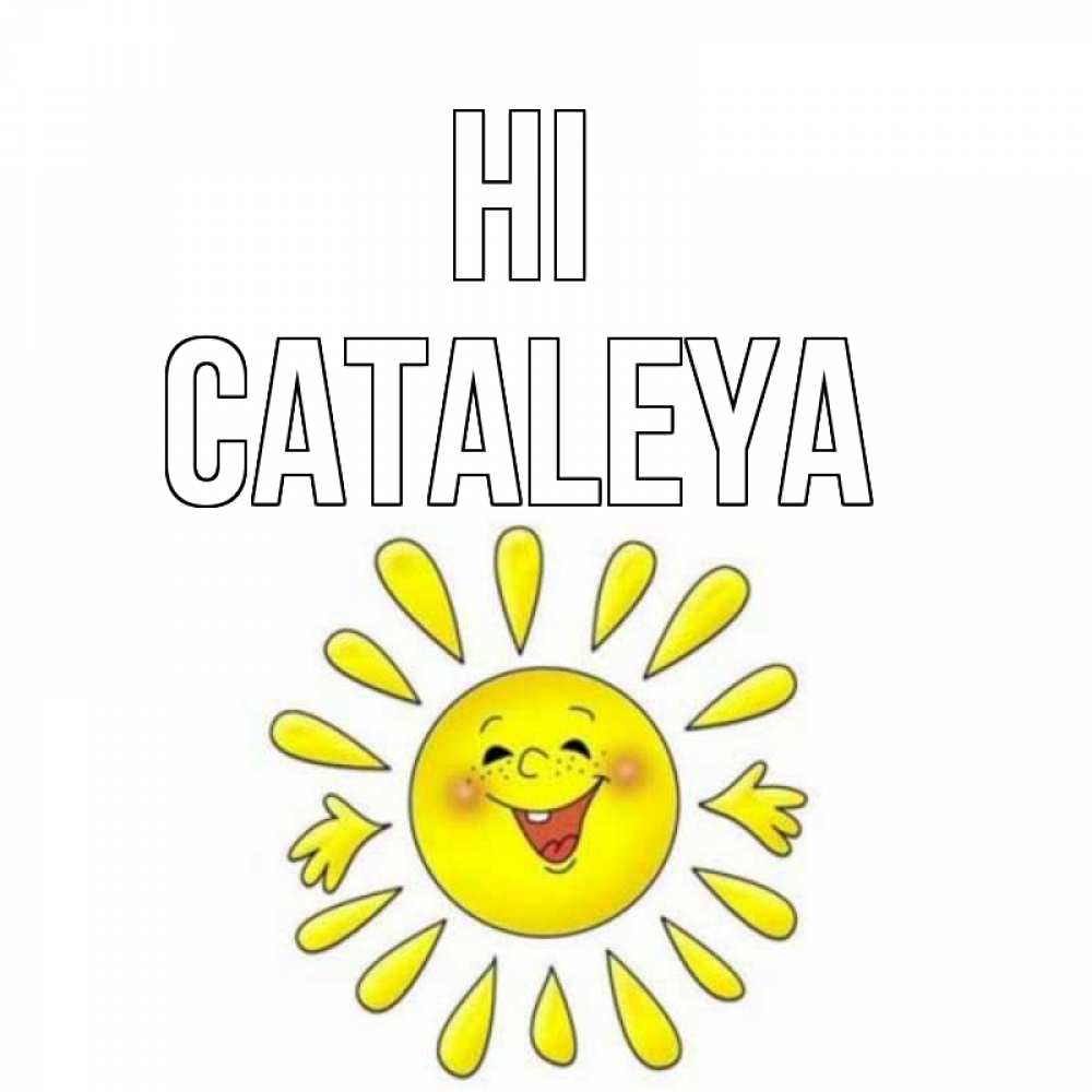Greetings card с именем, Cataleya Hi солнце Greetings with text for free download 