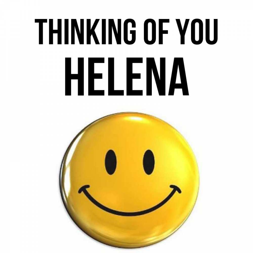 Greetings card с именем, Helena Thinking of you создать открытку с подписью своими руками Greetings with text for free download 