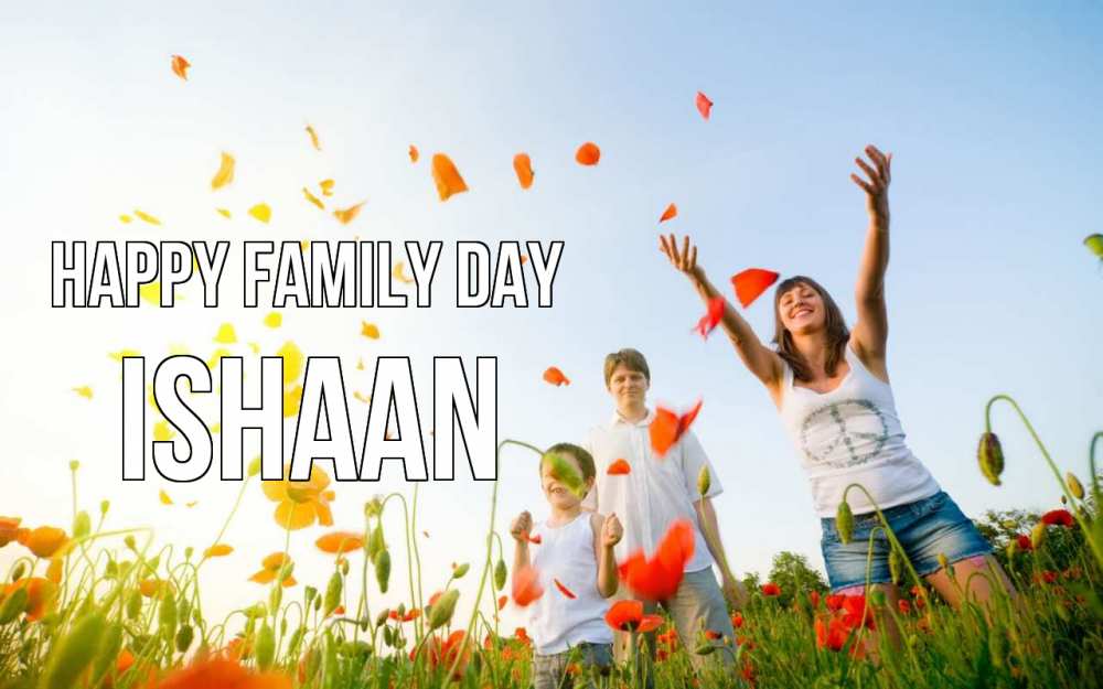 Greetings card с именем, Ishaan happy family day с днем семьи Greetings with text for free download 
