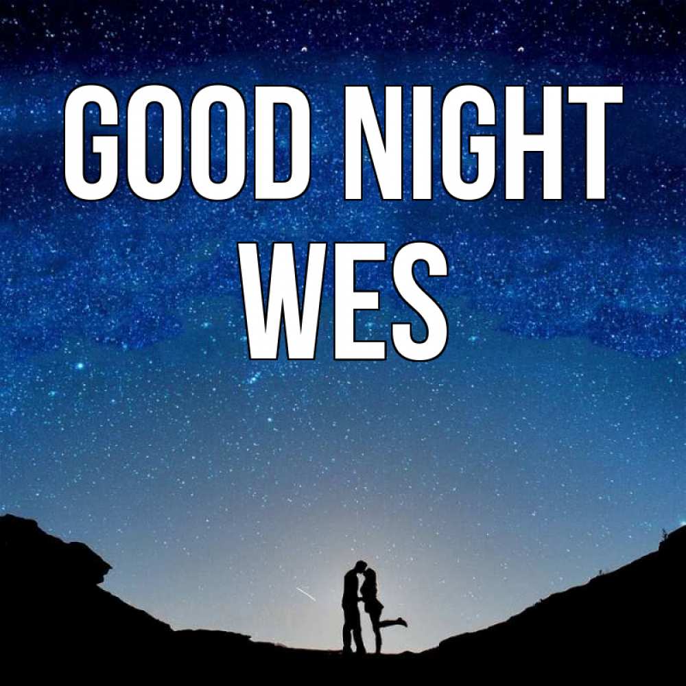 Greetings card с именем, Wes Good night звездное небо и люди Greetings with text for free download 