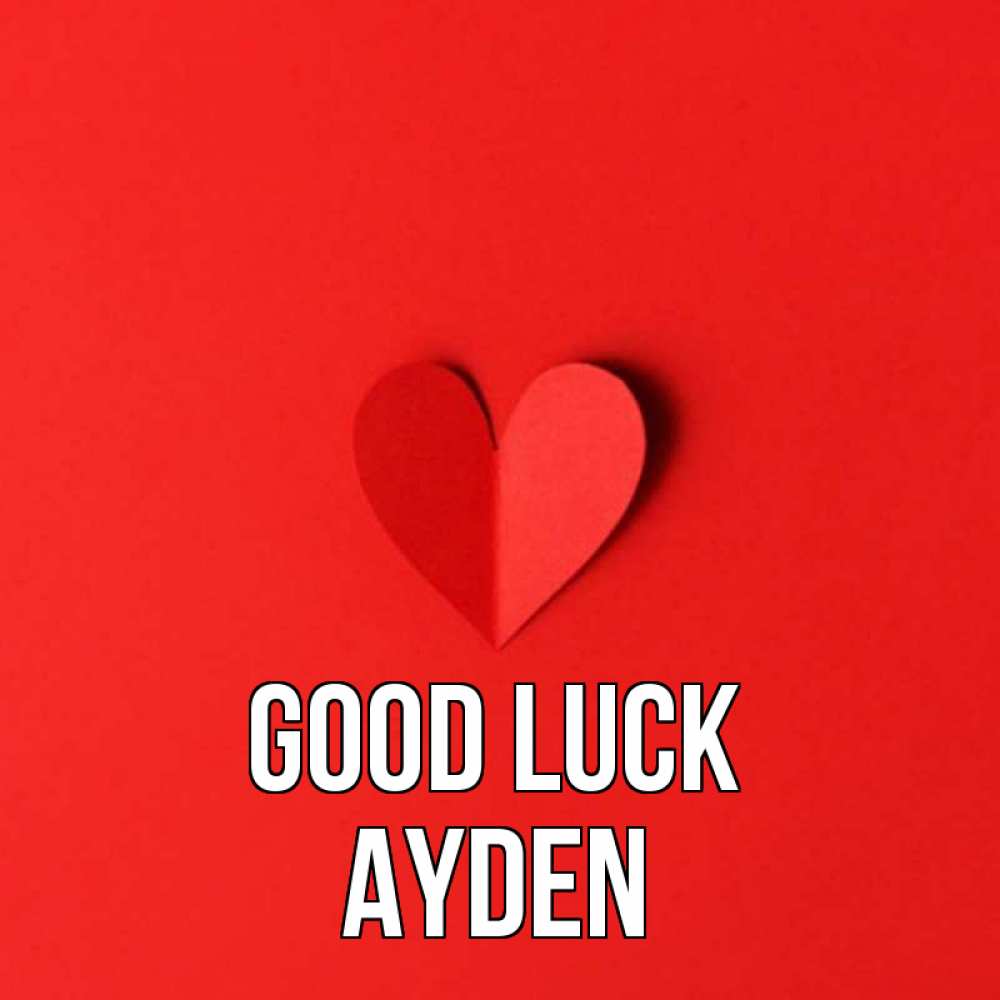 Greetings card с именем, Ayden Good luck пусть повезет для любимых 1 Greetings with text for free download 
