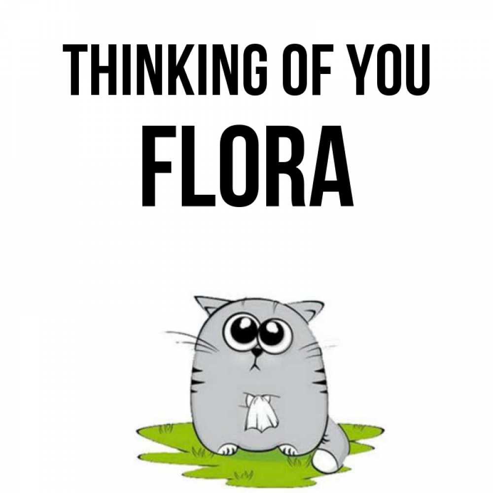 Greetings card с именем, Flora Thinking of you тоска с платочком Greetings with text for free download 
