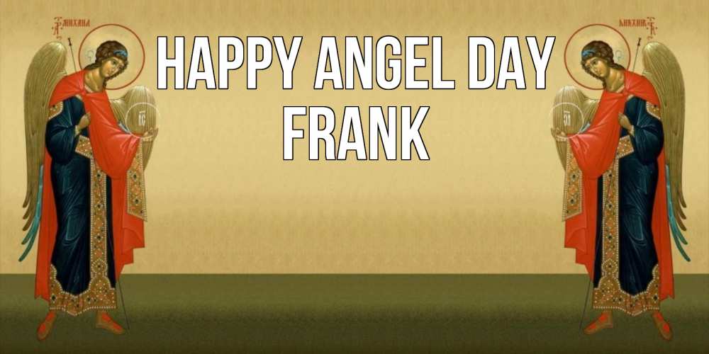 Greetings card с именем, Frank happy angel day христианство, праздники, день ангела Greetings with text for free download 