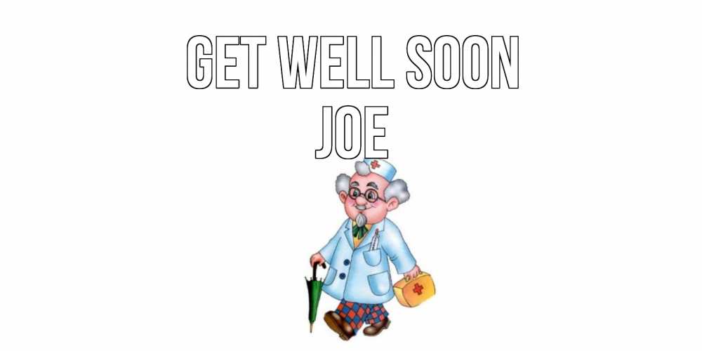 Greetings card с именем, Joe Get well soon не болей Greetings with text for free download 