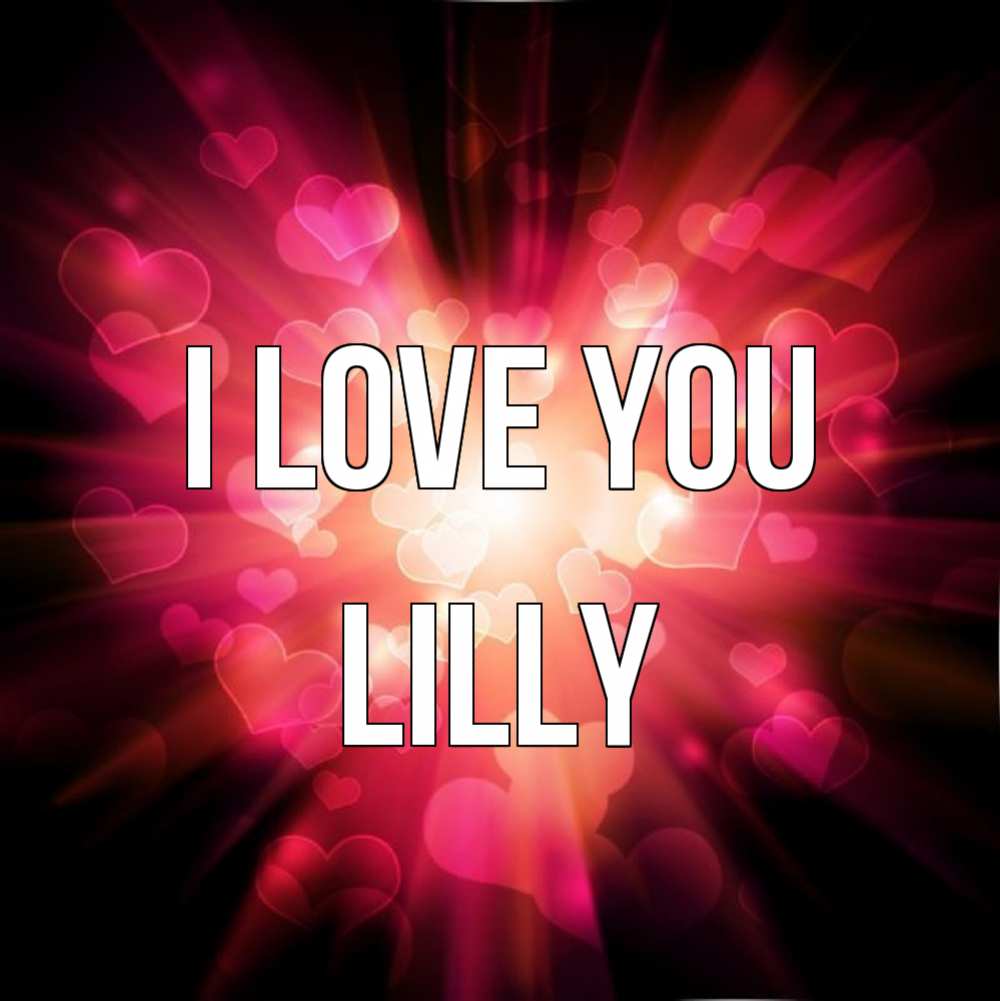 Greetings card с именем, Lilly I love you рамочка 1 Greetings with text for free download 