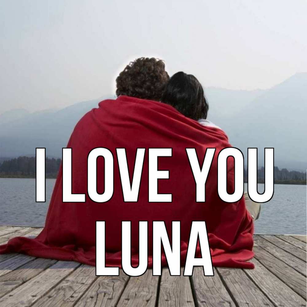 Greetings card с именем, Luna I love you плед Greetings with text for free download 