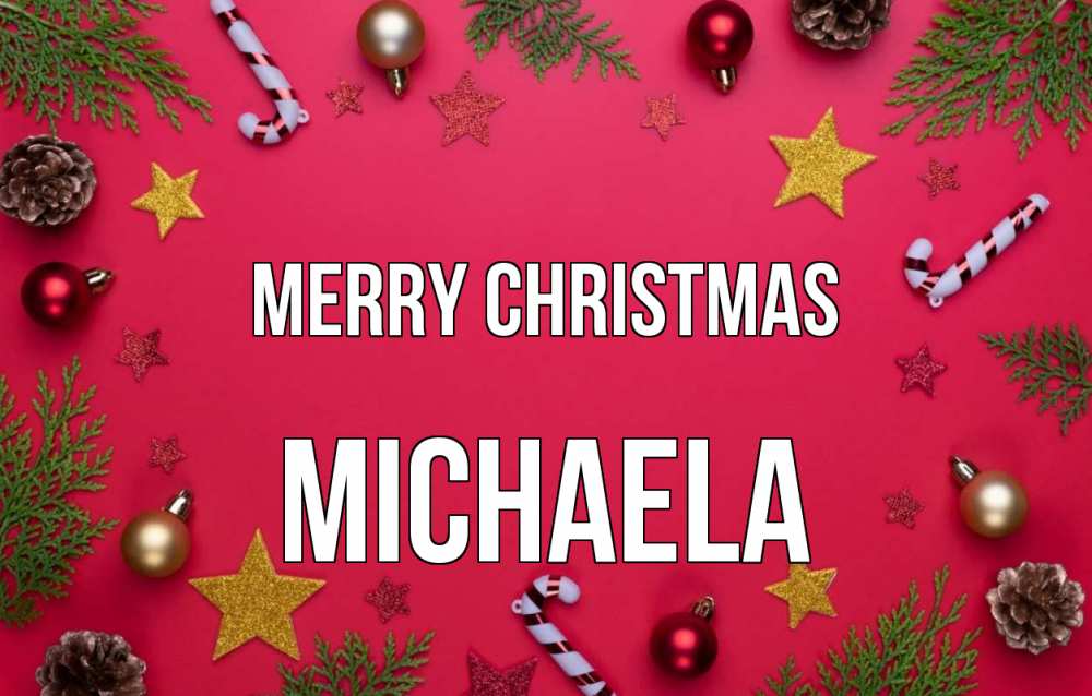 Greetings card с именем, Michaela Merry Christmas с рождеством Greetings with text for free download 