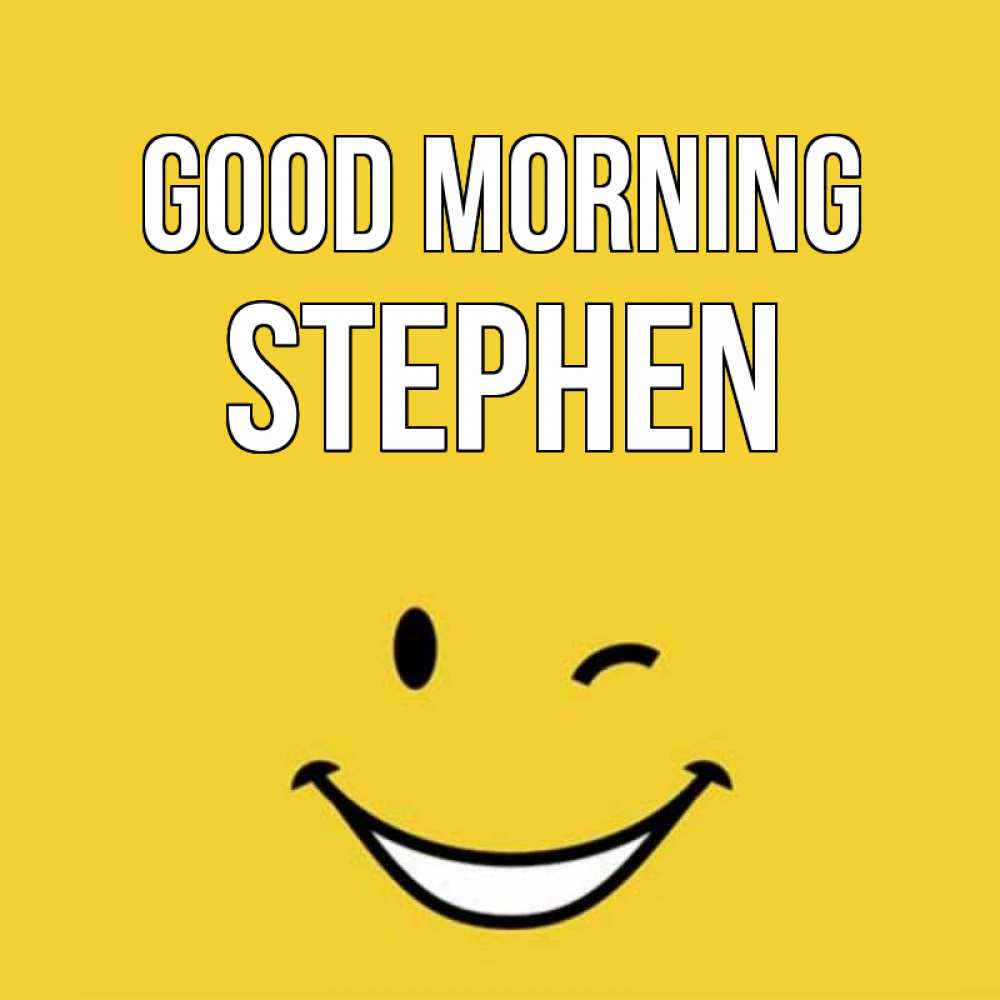Greetings card с именем, Stephen Good morning оранжевый фон Greetings with text for free download 