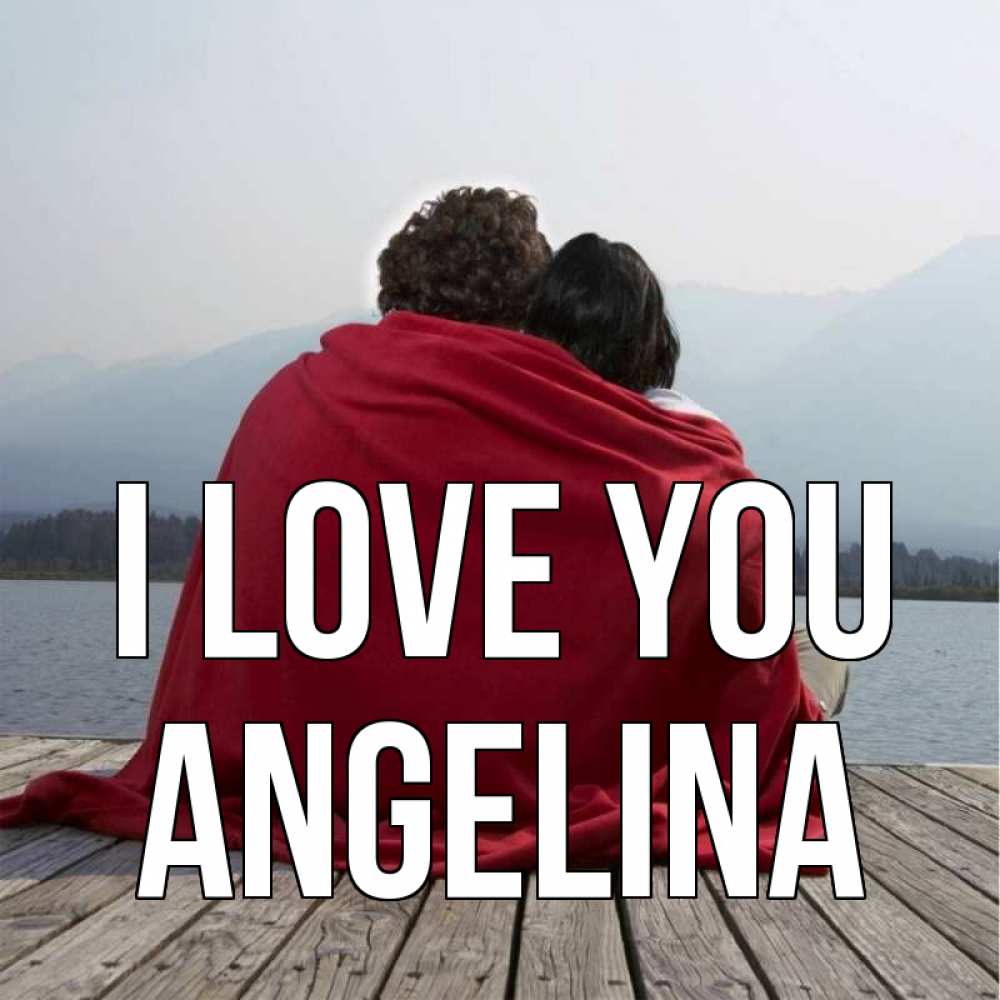 Greetings card с именем, Angelina I love you плед Greetings with text for free download 