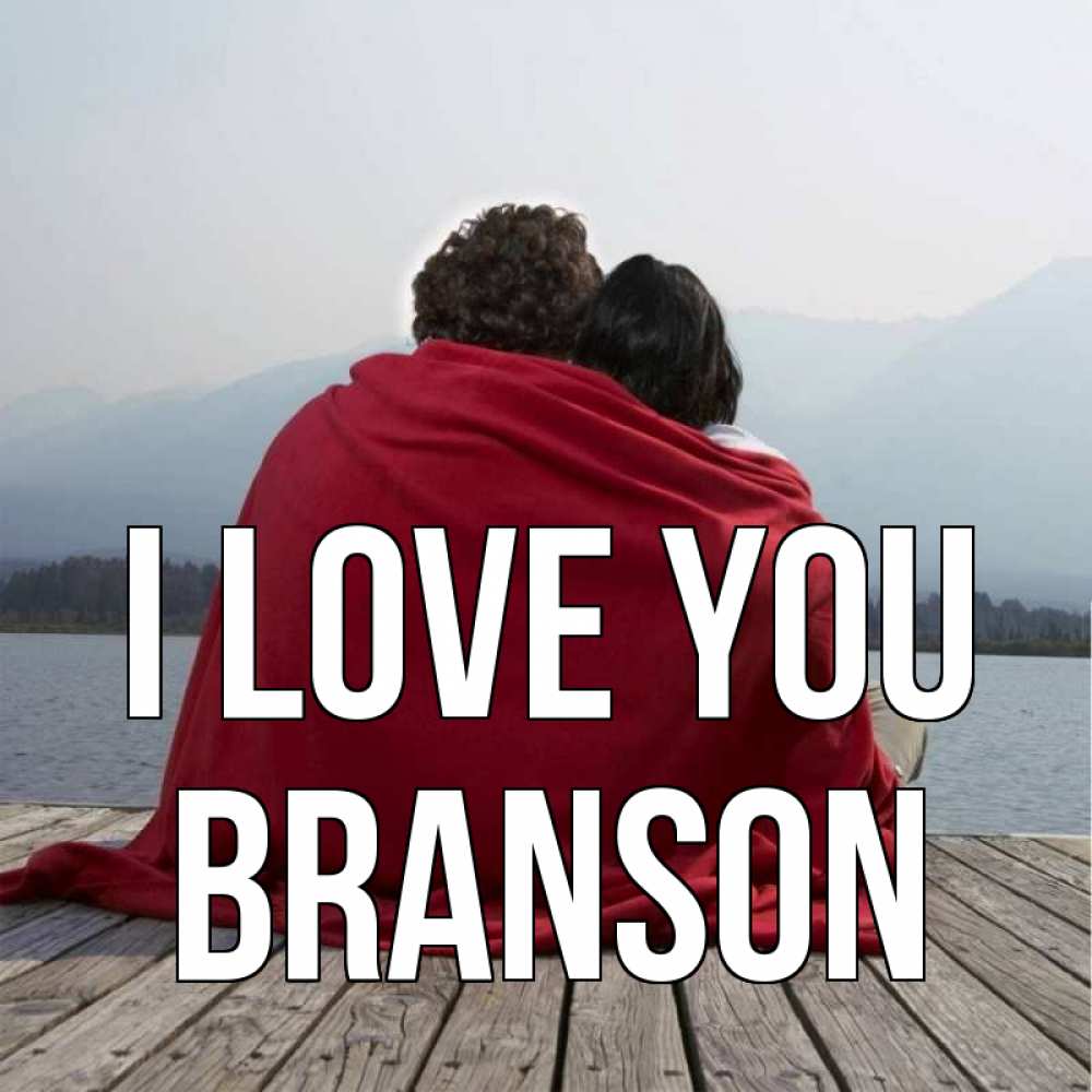 Greetings card с именем, Branson I love you плед Greetings with text for free download 
